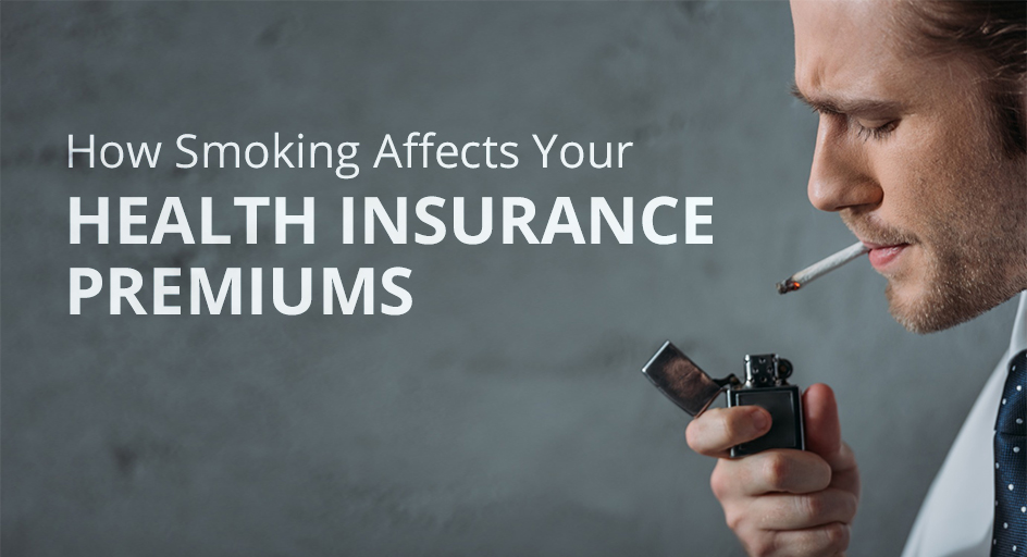 How Smoking Can Affect Your Health INsurance Premiums