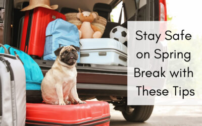 Stay Safe on Spring Break with These Tips