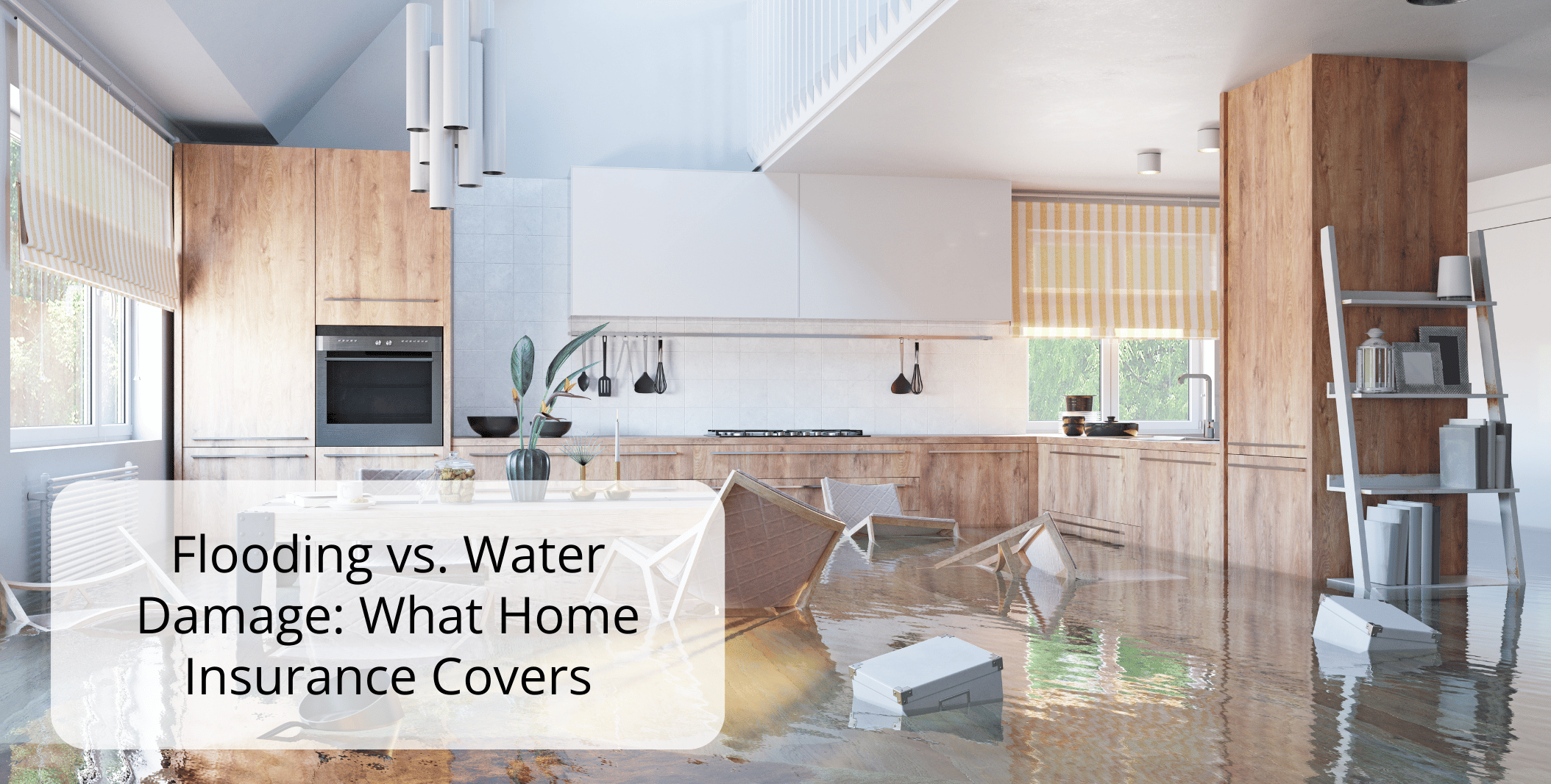 Flooding vs Water Damage: Understanding the Differences in Home Coverage